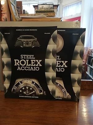 Steel Rolex Acciaio. English-Italiano-Slipcase. Limited Edition