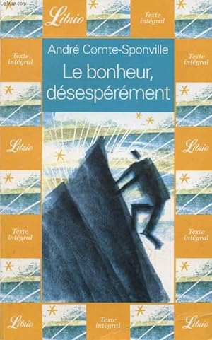 Seller image for LE BONHEUR, DESESPEREMENT for sale by Le-Livre