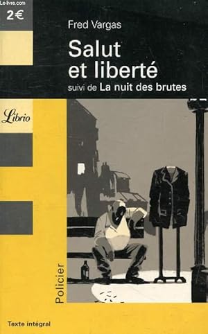 Seller image for SALUT ET LIBERTE, SUIVI DE LA NUIT DES BRUTES for sale by Le-Livre