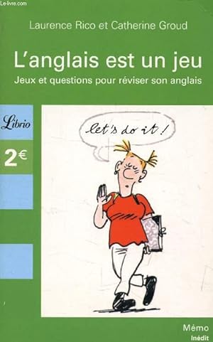 Seller image for L'ANGLAIS EST UN JEU, JEUX ET QUESTIONS POUR REVISER SON ANGLAIS for sale by Le-Livre