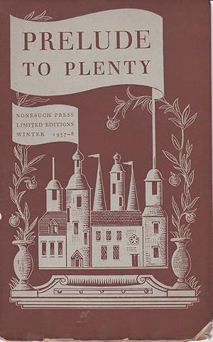 Image du vendeur pour PRELUDE TO PLENTY: Nonesuch Press Limited Editions Winter 1937-8.(Cover title). mis en vente par Blue Mountain Books & Manuscripts, Ltd.