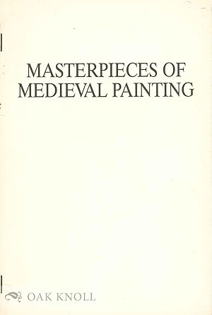 Seller image for MASTERPIECES OF MEDIEVAL PAINTING for sale by Oak Knoll Books, ABAA, ILAB
