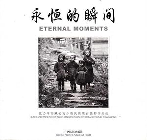 Imagen del vendedor de Eternal Moments: Black and White Photos About Minority People of Tibet and Yunn a la venta por Goulds Book Arcade, Sydney