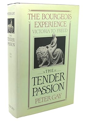 Immagine del venditore per THE TENDER PASSION The Bourgeois Experience: Victoria to Freud, Volume 2 venduto da Rare Book Cellar