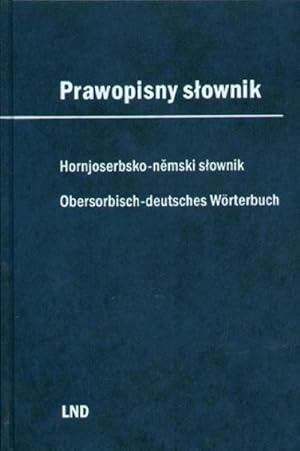 Seller image for Wrterbuch der obersorbischen Rechtschreibung : Hornjoserbsko-nemski slownik /Obersorbisch-deutsches Wrterbuch. 52.000 Stichwrter for sale by AHA-BUCH GmbH