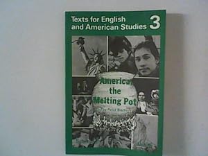 Bild des Verkäufers für America, the Melting Pot ; Fact and Fiction ; Texts for English and American Studies ; Band 3 zum Verkauf von ANTIQUARIAT FÖRDEBUCH Inh.Michael Simon
