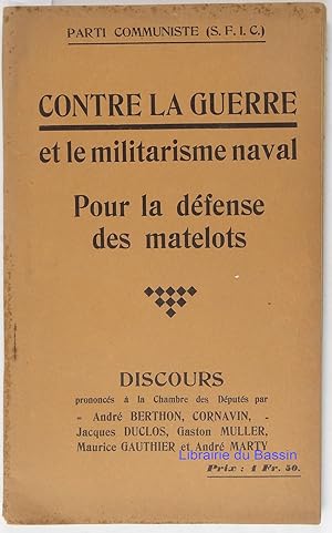 Contre la guerre et le militarisme naval Pour la défense des matelots