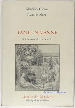 Imagen del vendedor de Tante Suzanne Une histoire de vie sociale a la venta por Librairie du Bassin