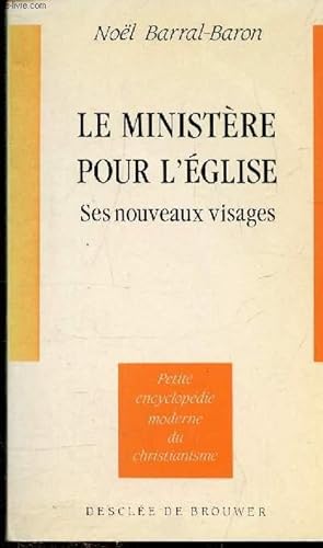 Seller image for LE MINISTERE POUR L'EGLISE - SES NOUVEAUX VISAGES for sale by Le-Livre