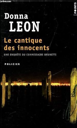 Image du vendeur pour LE CANTIQUE DES INNOCENTS - UNE ENQUETE DU COMMISSAIRE BRUNETTI - COLLECTION POINTS POLICIER N2525. mis en vente par Le-Livre