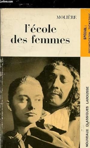 Seller image for L'ECOLE DES FEMMES - COMEDIE - COLLECTION NOUVEAUX CLASSIQUES LAROUSSE. for sale by Le-Livre