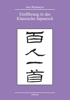 Bild des Verkufers fr Einfhrung in das Klassische Japanisch : anhand der Gedichtanthologie Hyakuni isshu zum Verkauf von AHA-BUCH GmbH