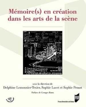 Bild des Verkufers fr mmoire(s), traces et archives en cration dans les arts de la scne zum Verkauf von Chapitre.com : livres et presse ancienne