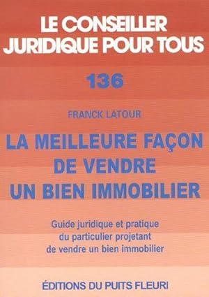 La meilleure façon de vendre un bien immobilier