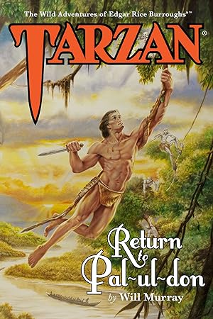 Tarzan: Return To Pal-ul-don (The Wild Adventures Of Tarzan) (Volume 1) (Signed)