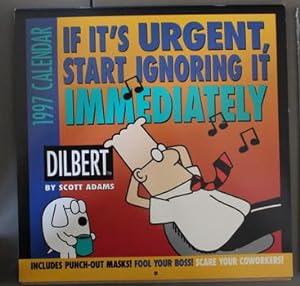 DILBERT WALL 1997 CALENDAR - IF IT'S URGENT, START IGNORING IT IMMEDIATELY - 1997 WALL CALENDAR -...