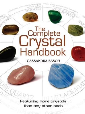 Immagine del venditore per The Complete Crystal Handbook: Your Guide to More Than 500 Crystals (Paperback or Softback) venduto da BargainBookStores