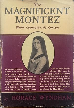 Image du vendeur pour The Magnificent Montez from Courtesan to Convert mis en vente par Jay's Basement Books