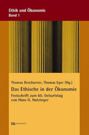 Bild des Verkufers fr Das Ethische in der konomie: Festschrift zum 60. Geburtstag von Hans G. Nutzinger (Ethik und konomie) zum Verkauf von Antiquariat Armebooks