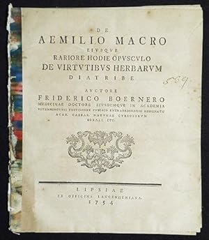 De Aemilio Macro eiusque Rariore Hodie Opusculo de Vitutibus Herbarum Diatribe auctore Friderico ...
