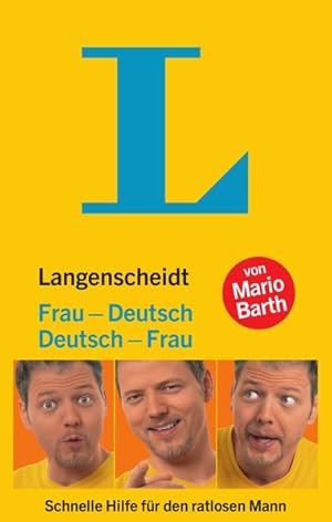 Langenscheidt Frau-Deutsch/Deutsch-Frau Schnelle Hilfe für den ratlosen Mann