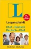Langenscheidt Chef - Deutsch / Deutsch - Chef: Klartext am Arbeitsplatz