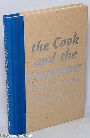 Seller image for The Cook and the Carpenter: a novel by the Carpenter for sale by Bolerium Books Inc.