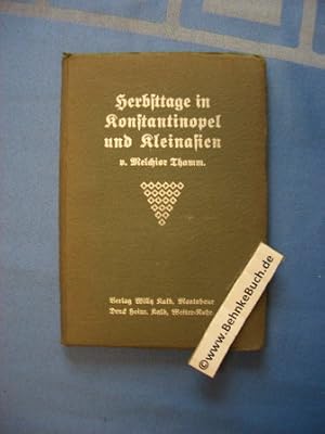 Bild des Verkufers fr Herbsttage in Konstantinopel und Kleinasien. zum Verkauf von Antiquariat BehnkeBuch