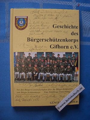 Bild des Verkufers fr Geschichte des Brgerschtzenkorps Gifhorn e.V. mit Widmung vom Verfasser am 17. August 2002. zum Verkauf von Antiquariat BehnkeBuch