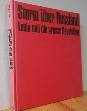 Sturm über Russland : Lenin und die grosse Revolution. Laszlo Nagy. [Übers. ins Dt.: Sebastian Sp...