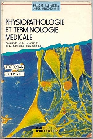 Physiopathologie et terminologie medicale preparation au , F8 et aux professions para-medi