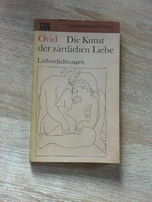 Die Kunst der zärtlichen Liebe. Liebesdichtungen.