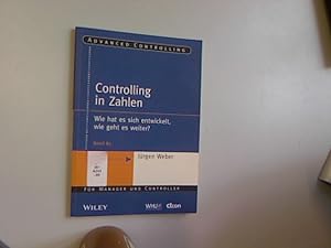 Seller image for Controlling in Zahlen: Wie hat es sich entwickelt, wie geht es weiter? Advanced Controlling, Band 85. for sale by Antiquariat Bookfarm