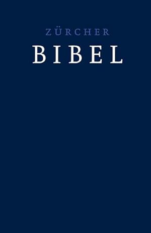 Bild des Verkufers fr Zrcher Bibel, Standardausgabe, dunkelblau zum Verkauf von AHA-BUCH GmbH