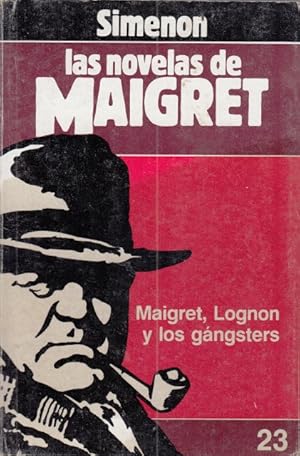 Bild des Verkufers fr MAIGRET, LOGNON Y LOS GNGSTERS zum Verkauf von Librera Vobiscum
