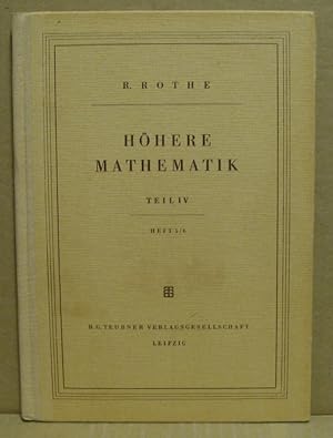 Höhere Mathematik. Teil IV: Heft 5/6. Übungsaufgaben mit Lösungen zu Teil III. (Teubners Mathemat...