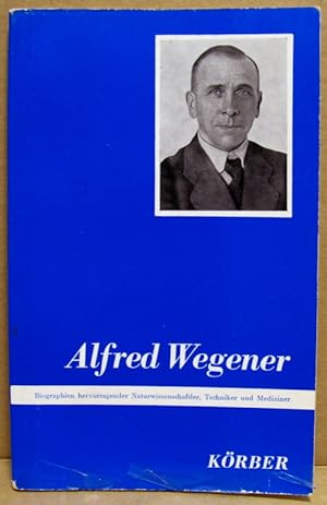 Bild des Verkufers fr Alfred Wegener. (Biographien hervorragender Naturwissenschaftler, Techniker und Mediziner, Band 46) zum Verkauf von Nicoline Thieme