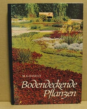 Immagine del venditore per Bodendeckende Pflanzen. Ein Handbuch fr Grtner und Gartenfreunde. venduto da Nicoline Thieme