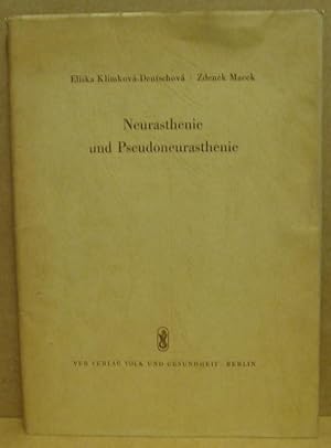 Neurasthenie und Pseudoneurasthenie. Eine klinische Studie.
