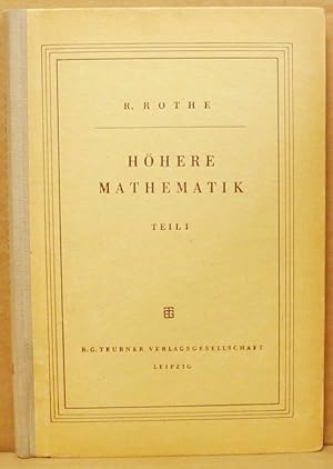 Höhere Mathematik für Mathematiker, Physiker und Ingenieure. Teil I: Differentialrechnung und Gru...
