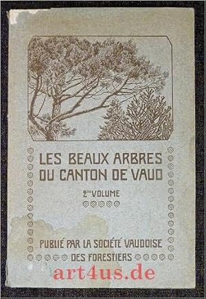 Imagen del vendedor de Les Beaux Arbres du Canton de Vaud : Catalogue publi par la socit Vaudoise des Forestiers : 2me volume a la venta por art4us - Antiquariat