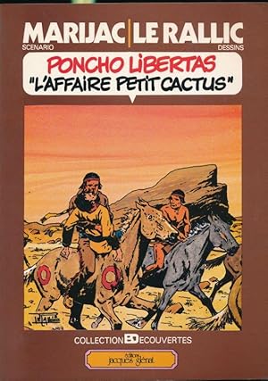 Image du vendeur pour Poncho Libertas. L'affaire Petit Cactus mis en vente par LIBRAIRIE GIL-ARTGIL SARL