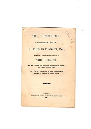 Seller image for The Eisteddfod: its origin and history, showing the various degrees conferred at the Gorsedd, and the privileges and immunities enjoyed by Bard, Pencerdd, and Ovate in the olden tiems. And a copy of a charter given by Queen Elizabeth for the holding of an Eisteddfod at Caerwys in 1568 for sale by Gwyn Tudur Davies