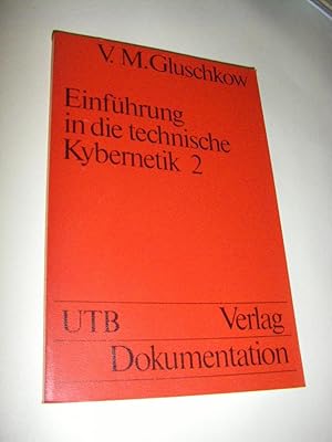 Imagen del vendedor de Einfhrung in die technische Kybernetik. Band 2 a la venta por Versandantiquariat Rainer Kocherscheidt