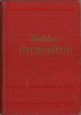Die Deutsche Ostseeküste. Handbuch für Reisende. Mit 26 Karten und 40 Plänen.