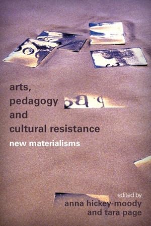 Seller image for Arts, Pedagogy and Cultural Resistance : New Materialisms for sale by GreatBookPrices