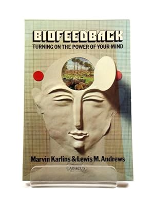 Bild des Verkufers fr Biofeedback: Turning on the Power of Your Mind zum Verkauf von PsychoBabel & Skoob Books