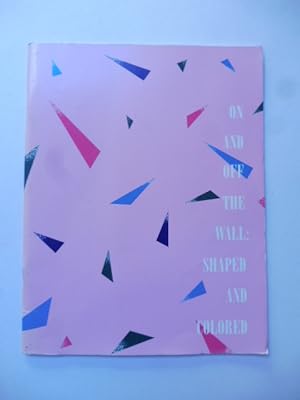 Image du vendeur pour On and off the wall: shaped and colored. The Oakland Museum mis en vente par Coenobium Libreria antiquaria