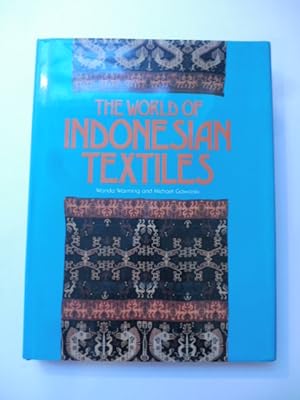 Seller image for The world of indonesian textiles. Text and photographs by Wanda Warming and Michael Gaworski for sale by Coenobium Libreria antiquaria
