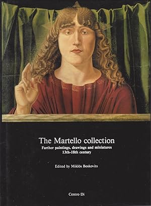 Imagen del vendedor de The Martello collection - Further paintings, drawings and miniatures 13th-18th century a la venta por ART...on paper - 20th Century Art Books